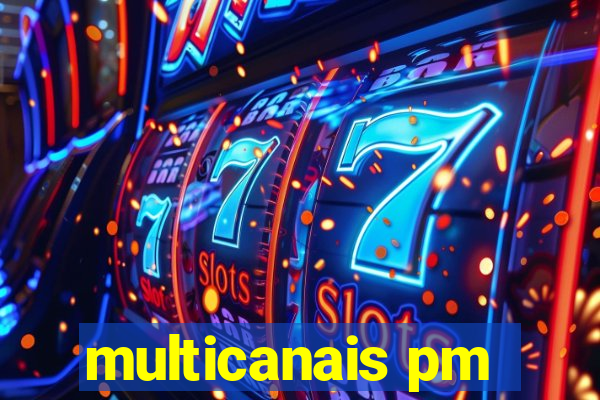 multicanais pm